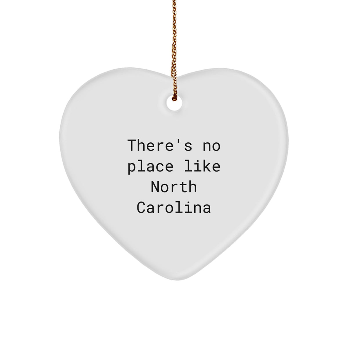North Carolina Heart Ornament Gifts from Friends for Christmas, 'There's No Place Like North Carolina' Funny Quote, White MDF Material - Image 1