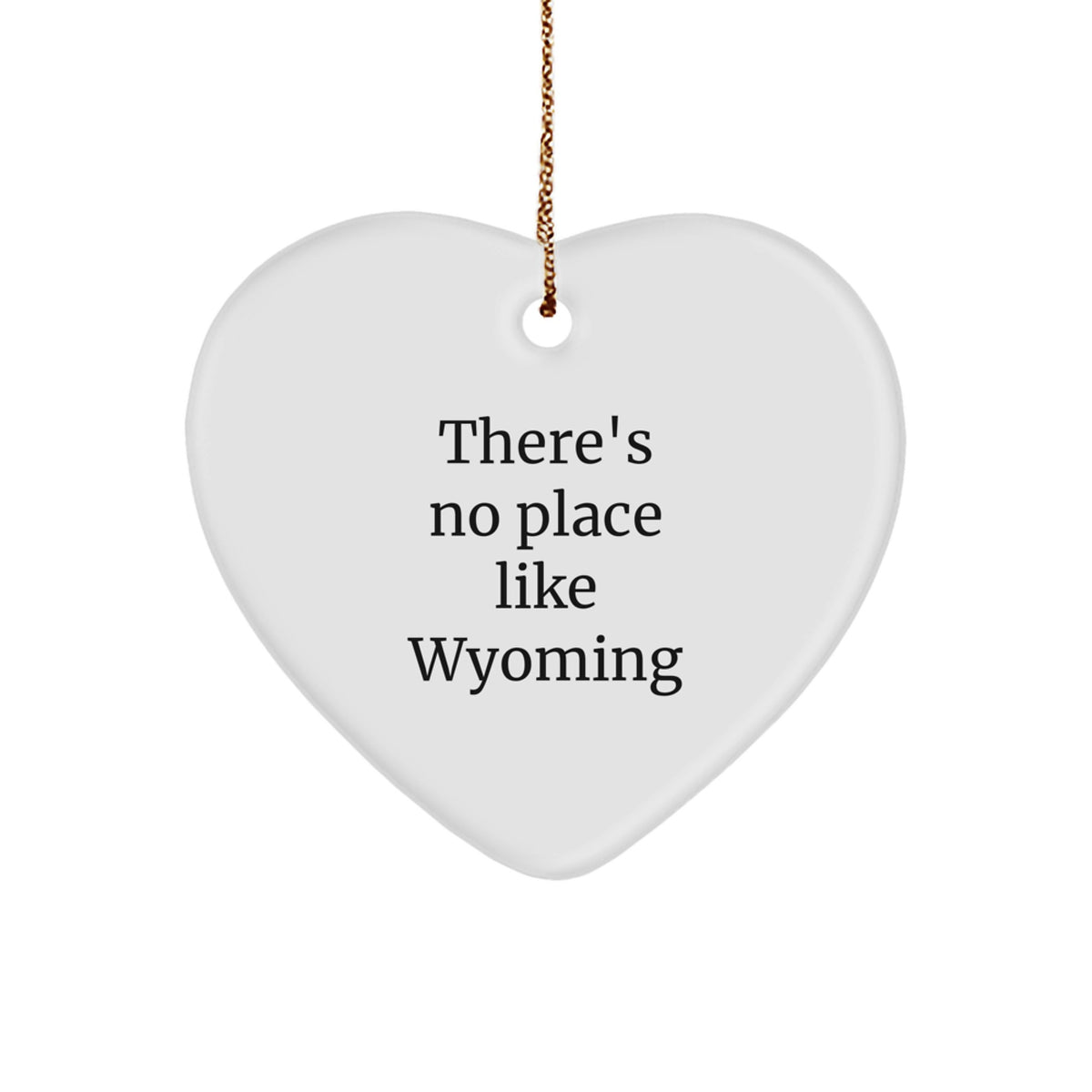 Wyoming Heart Ornament Gifts from Men or Women with Funny Quote - Christmas Unique Gifts - Image 1