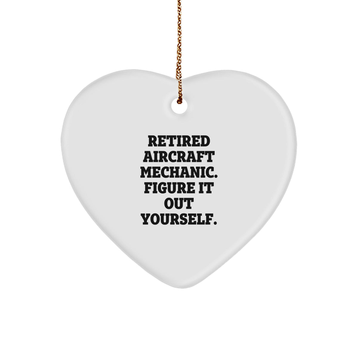 Aircraft Mechanic Heart Ornament Funny Quote Gifts from Men to Family - Image 1