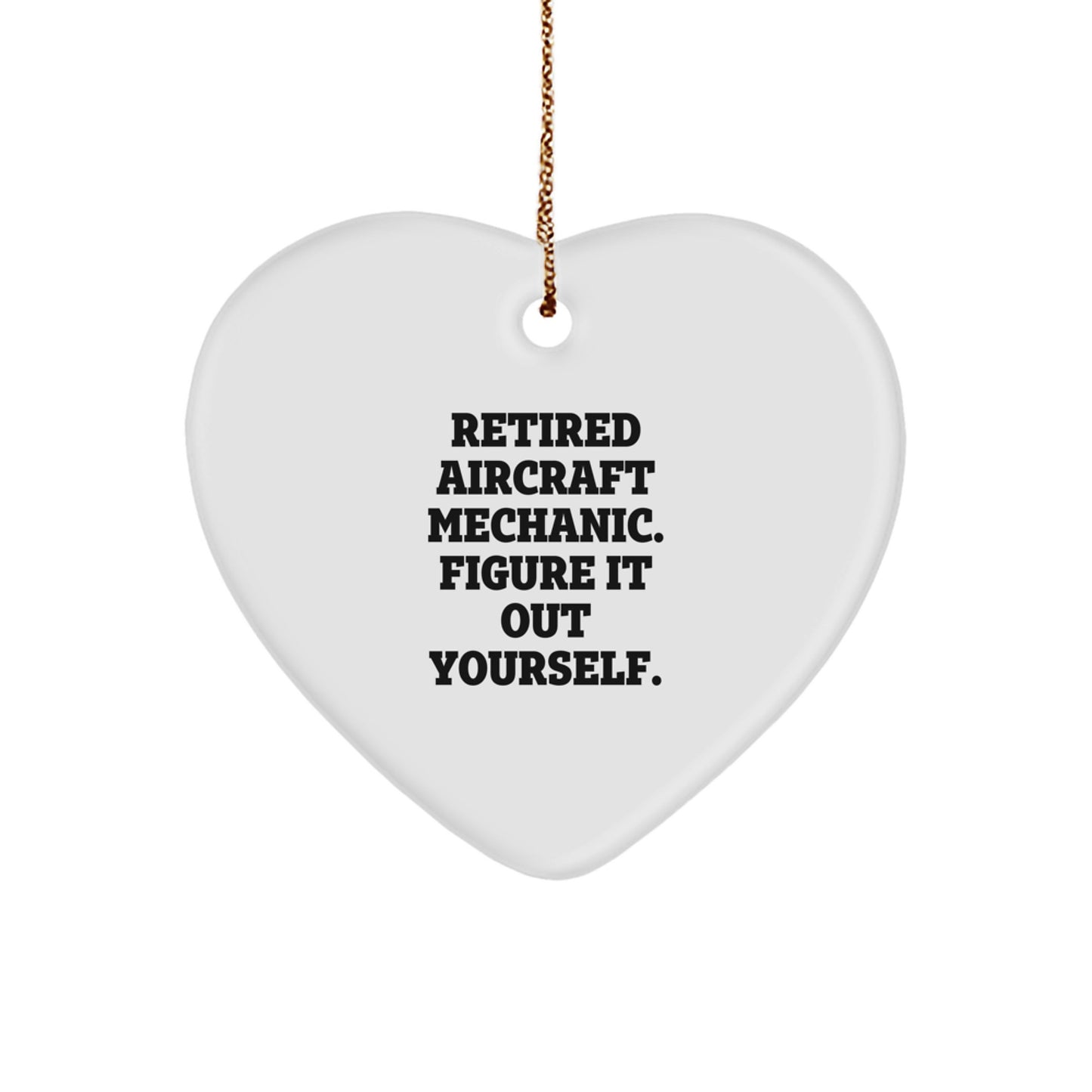 Aircraft Mechanic Heart Ornament Funny Quote Gifts from Men to Family - Image 1