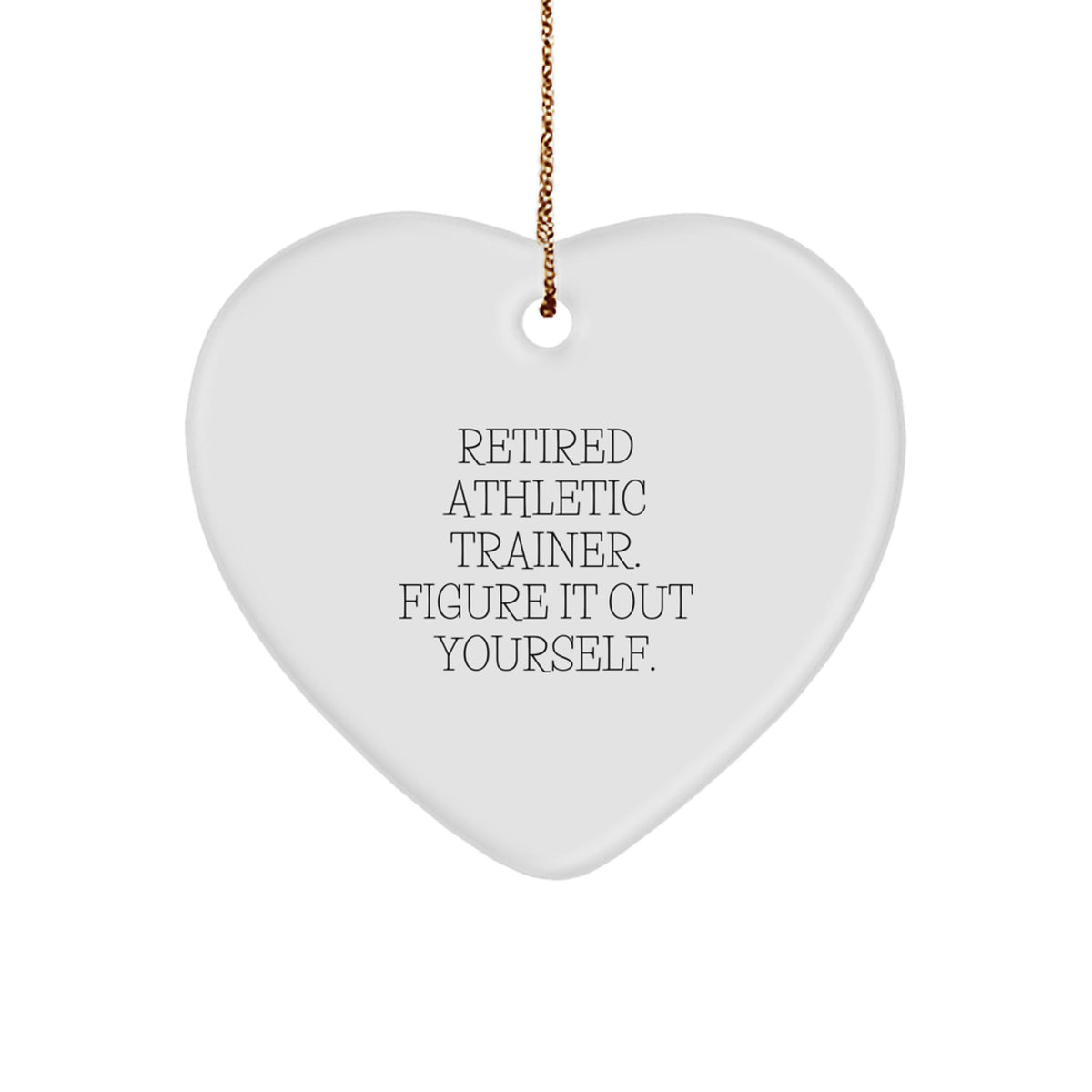 Athletic Trainer Humor Heart Ornament Gifts for Christmas from Friends and Family - Image 1