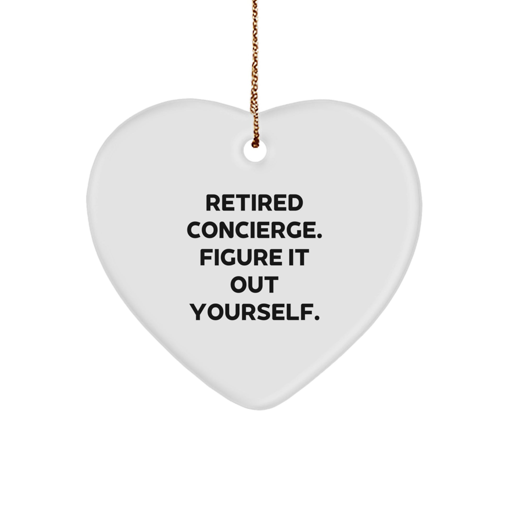 Concierge Gifts, Figure It Out Yourself, Heart Ornament for Concierge, Men, Women, Friends, Family, Christmas Unique Gifts from Friends, Family, Men, Women, Concierge - Image 1