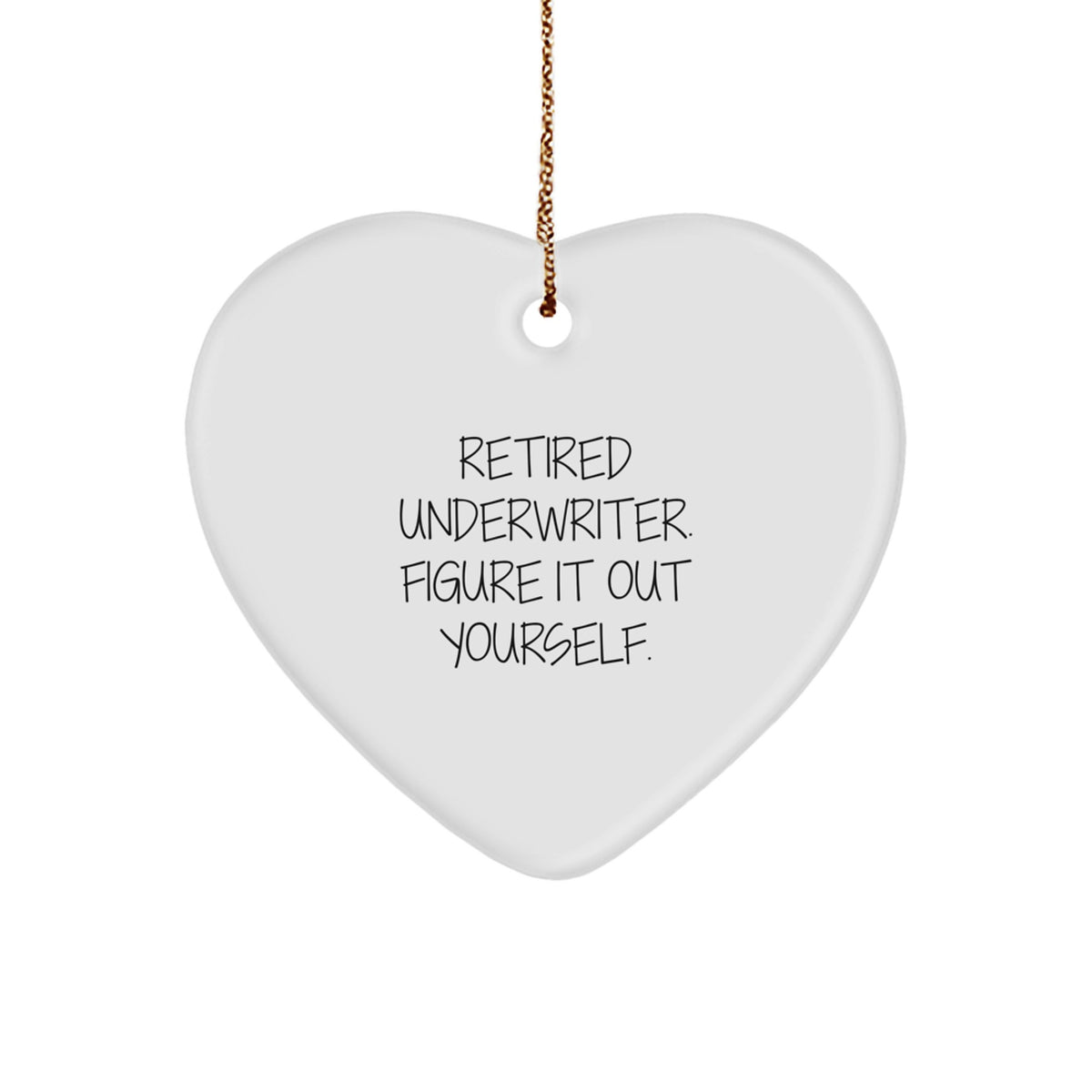 Funny Gift for Underwriter, Heart Ornament, Unique Christmas Unique Gifts from Men to Underwriter - Image 1