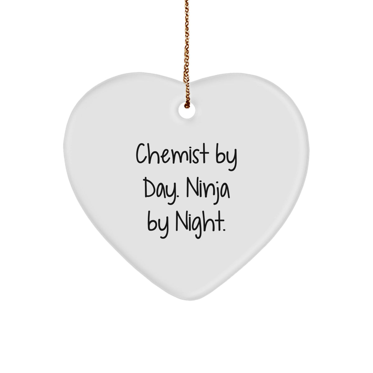 Funny Chemist Gifts from Friends Christmas Unique Ornament - Heart Shaped - Chemist By Day. Ninja By Night. - Image 1