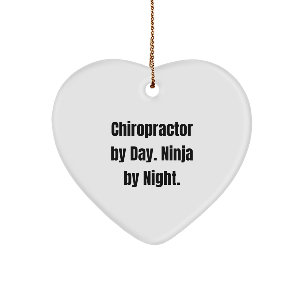 Funny Chiropractor Gifts from Friends, Chiropractor Heart Ornament for Christmas Unique Gifts, 'Chiropractor By Day. Ninja By Night.' Heart-Shaped Decoration - Image 1
