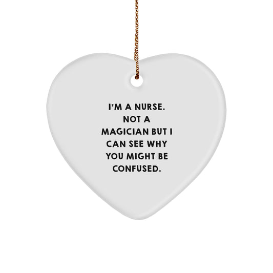 Funny Nurse Quote Heart Ornament, Gifts from Family for Nurse, Unique Nurse Christmas Unique Gifts, Heart Shape Ornament, White Color, 2.75\ - Image 1