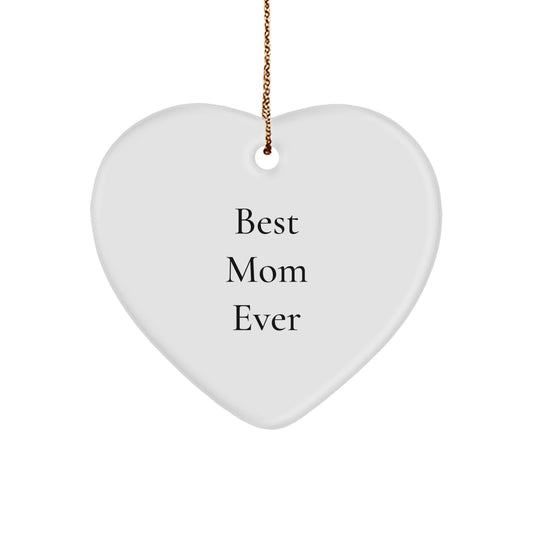 Funny Best Mom Ever Heart Ornament Gifts from Family for Mom, Christmas Unique Gifts - Image 1