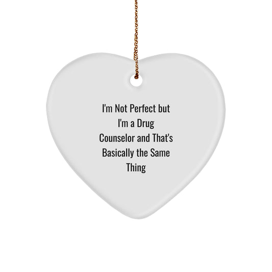 Funny Drug Counselor Gifts, I'm Not Perfect Heart Ornament for Christmas, Gifts from Friends to Drug Counselor, Gifts for Men, Women, Coworkers, Family - Image 1