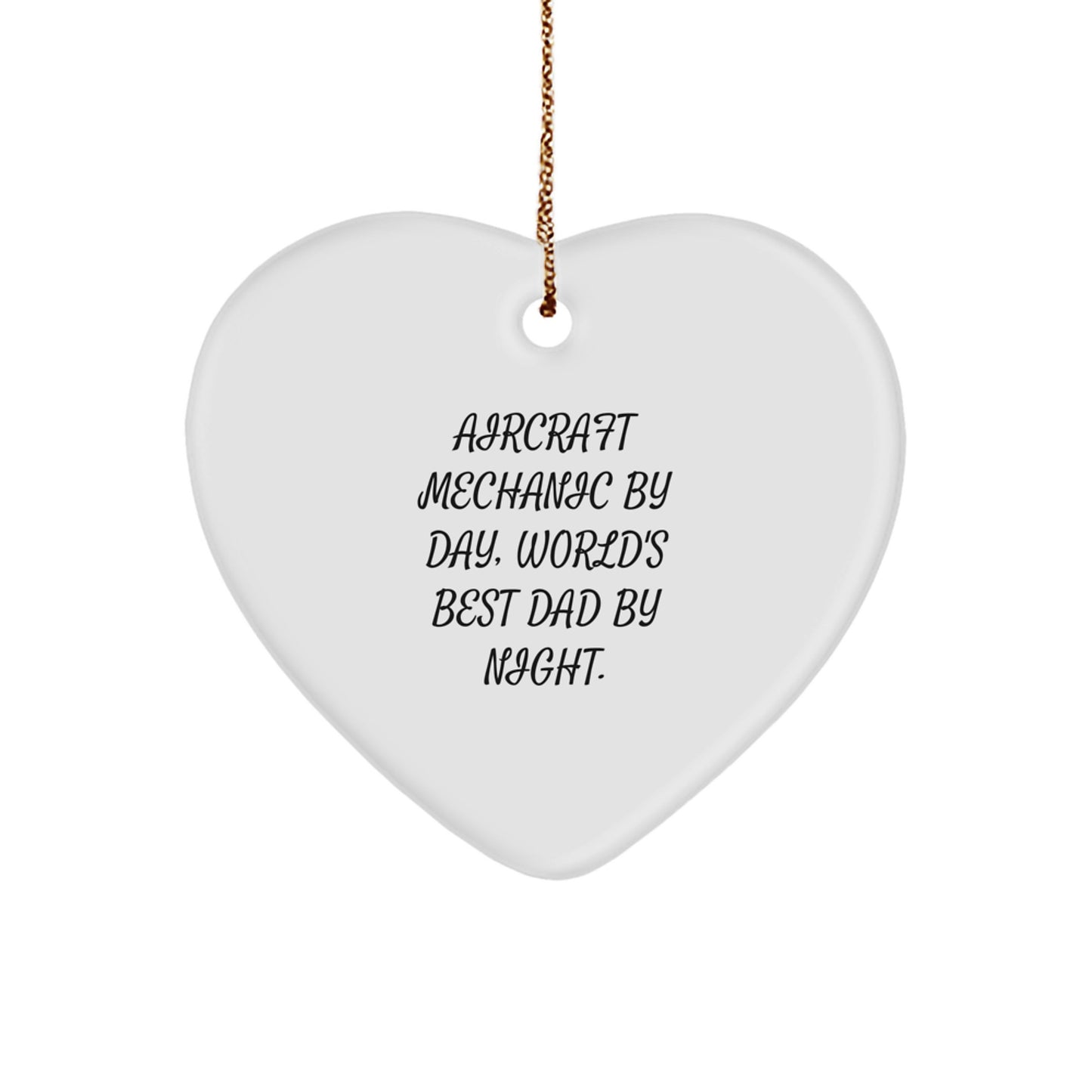 Funny Gifts from Dad, Custom Aircraft Mechanic Heart Ornament, Christmas Unique Gifts, Inspirational Quote for Men, World's Best Dad By Night - Image 1