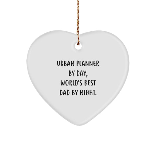 Gifts from Dad to Urban Planner by Day, Funny Heart Ornament, Christmas Unique Decorations for Friends and Family - Image 1