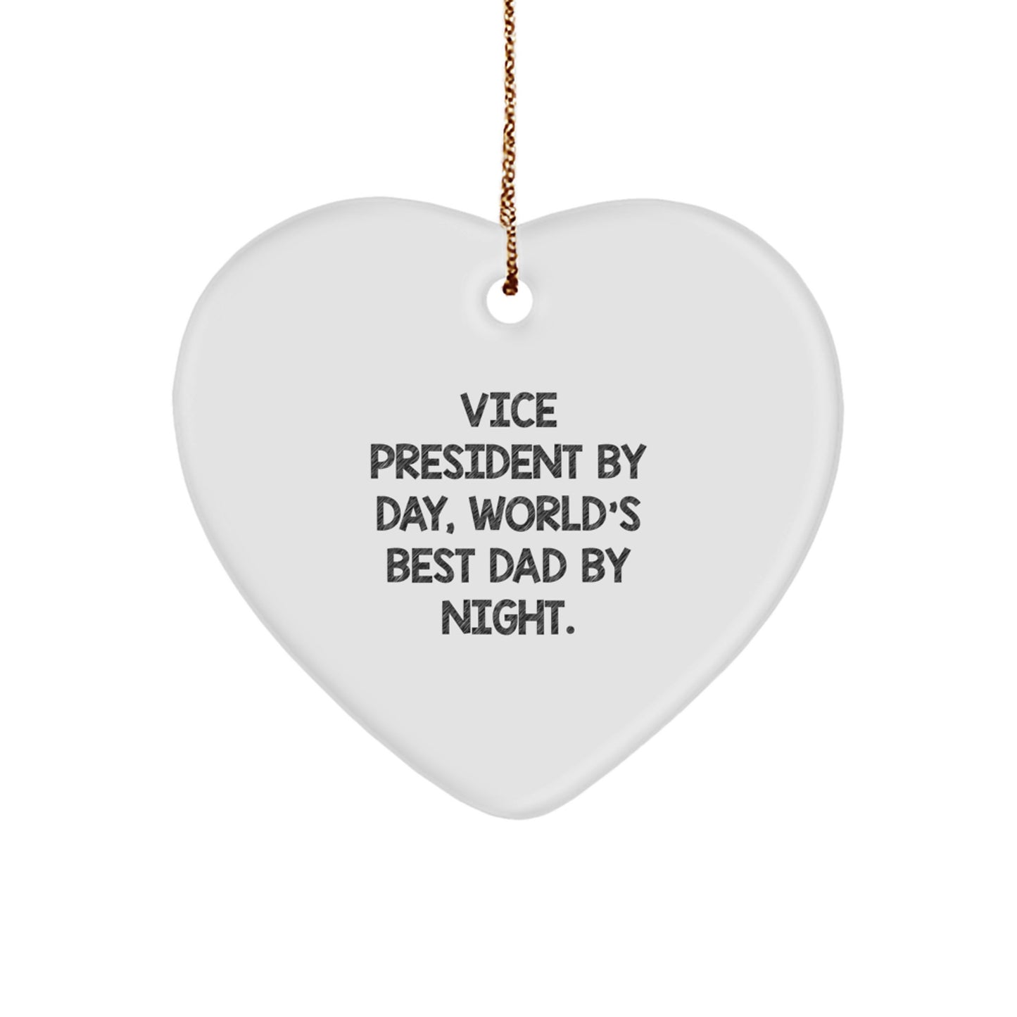Vice President Gifts by Day, World's Best Dad By Night Heart Ornament for Christmas - Image 1