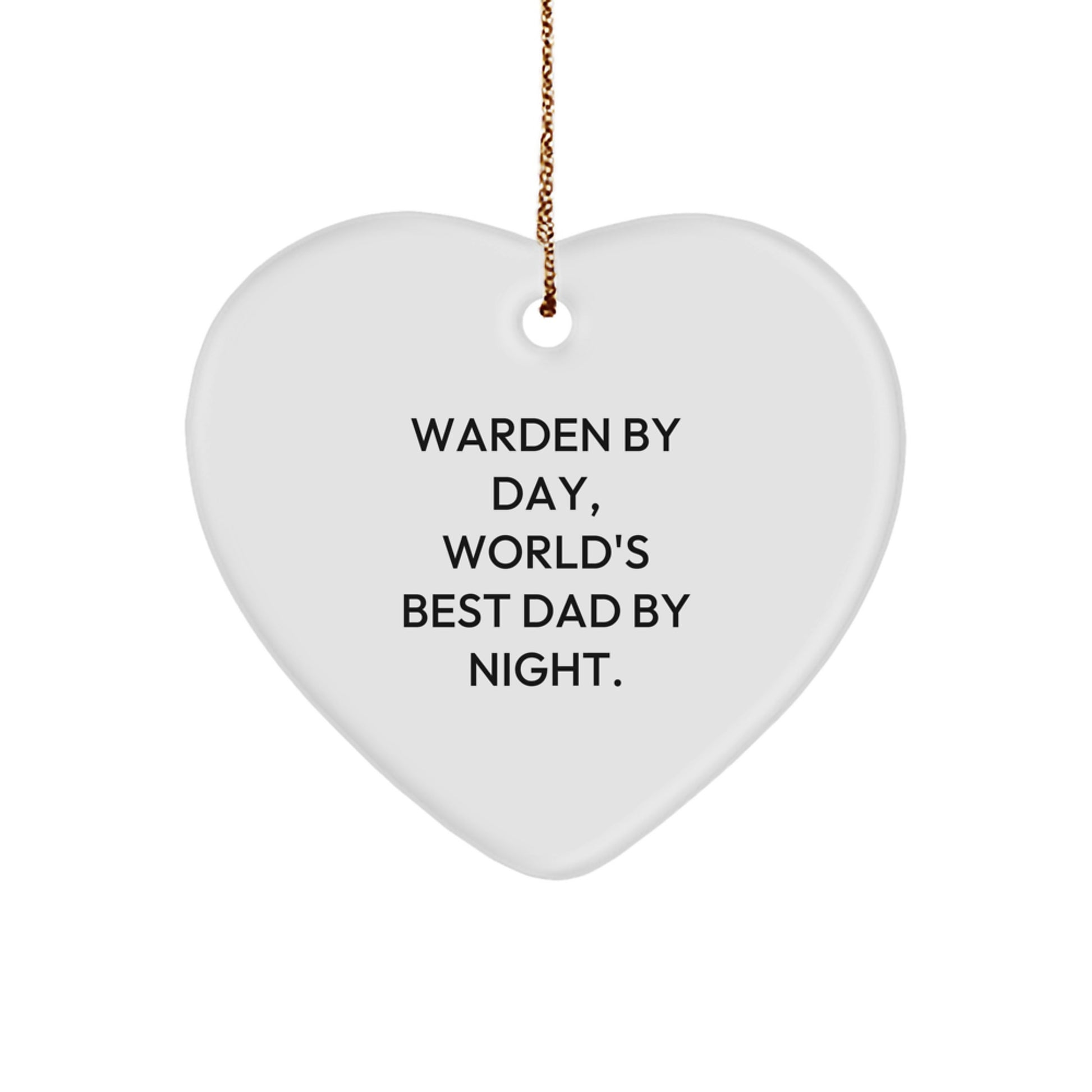 Warden Gifts from Men, Heart Ornament with Funny Quote 'Warden By Day, World's Best Dad By Night.' for Christmas - Image 1