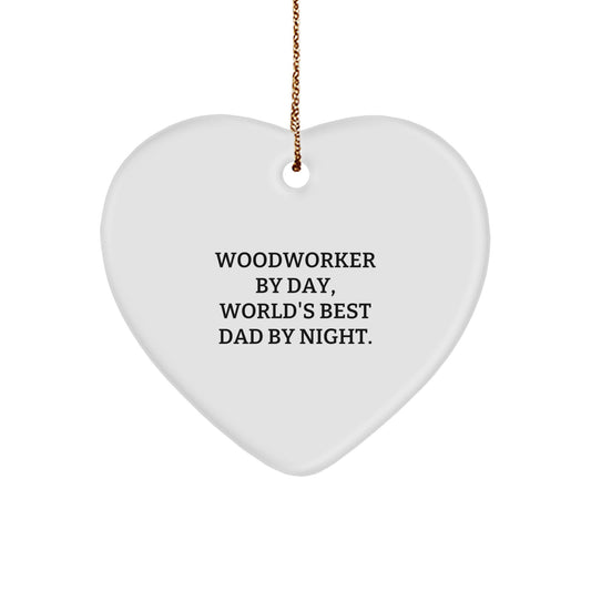 Woodworker Gifts from Men - Heart Ornament for Christmas, 'Woodworker By Day, World's Best Dad By Night.' - Perfect for Family, Friends - Image 1
