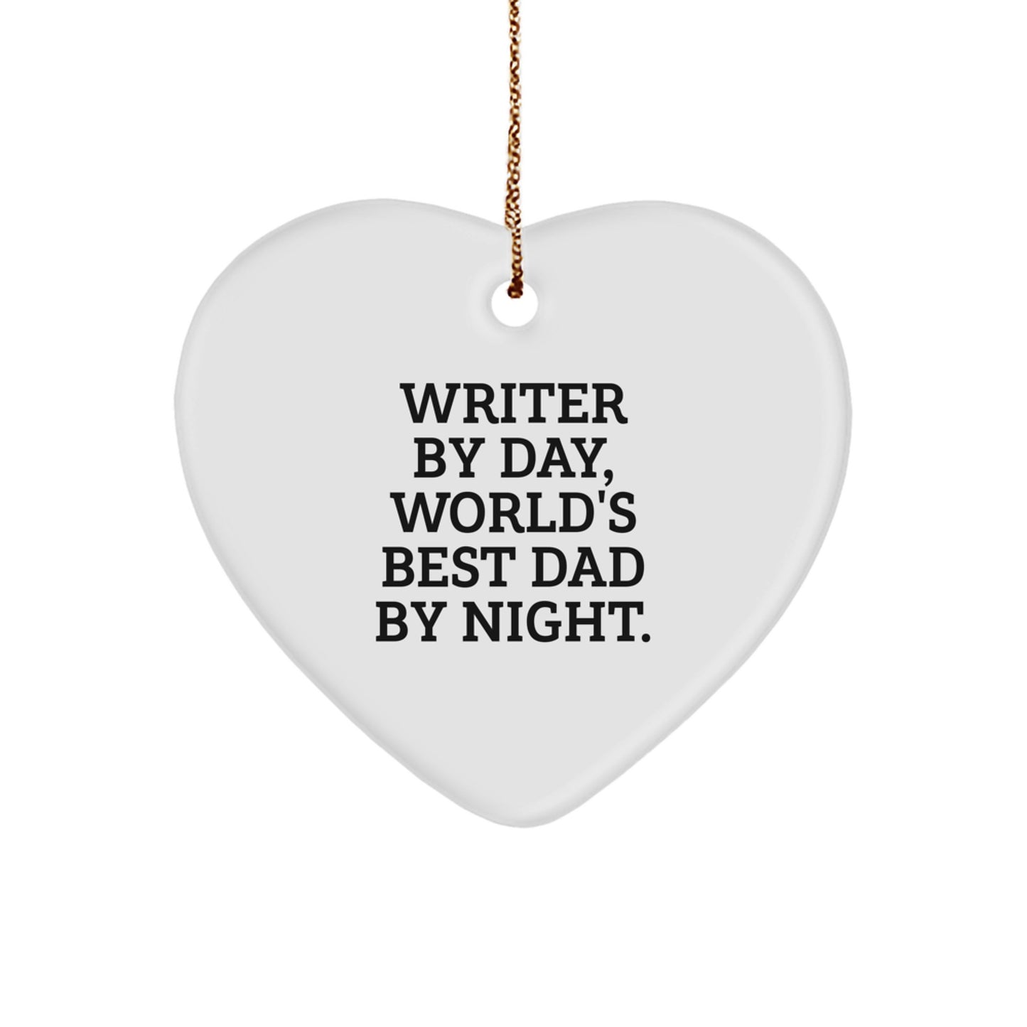 Writer's Delight, Funny Quote Gifts from Dad, Heart Ornament for Christmas, Gifts for Writer Friends and Family - Image 1
