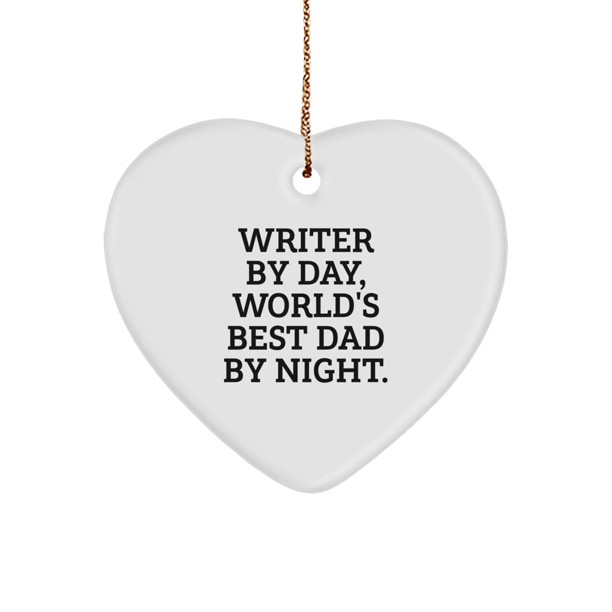 Writer's Delight, Funny Quote Gifts from Dad, Heart Ornament for Christmas, Gifts for Writer Friends and Family - Image 1