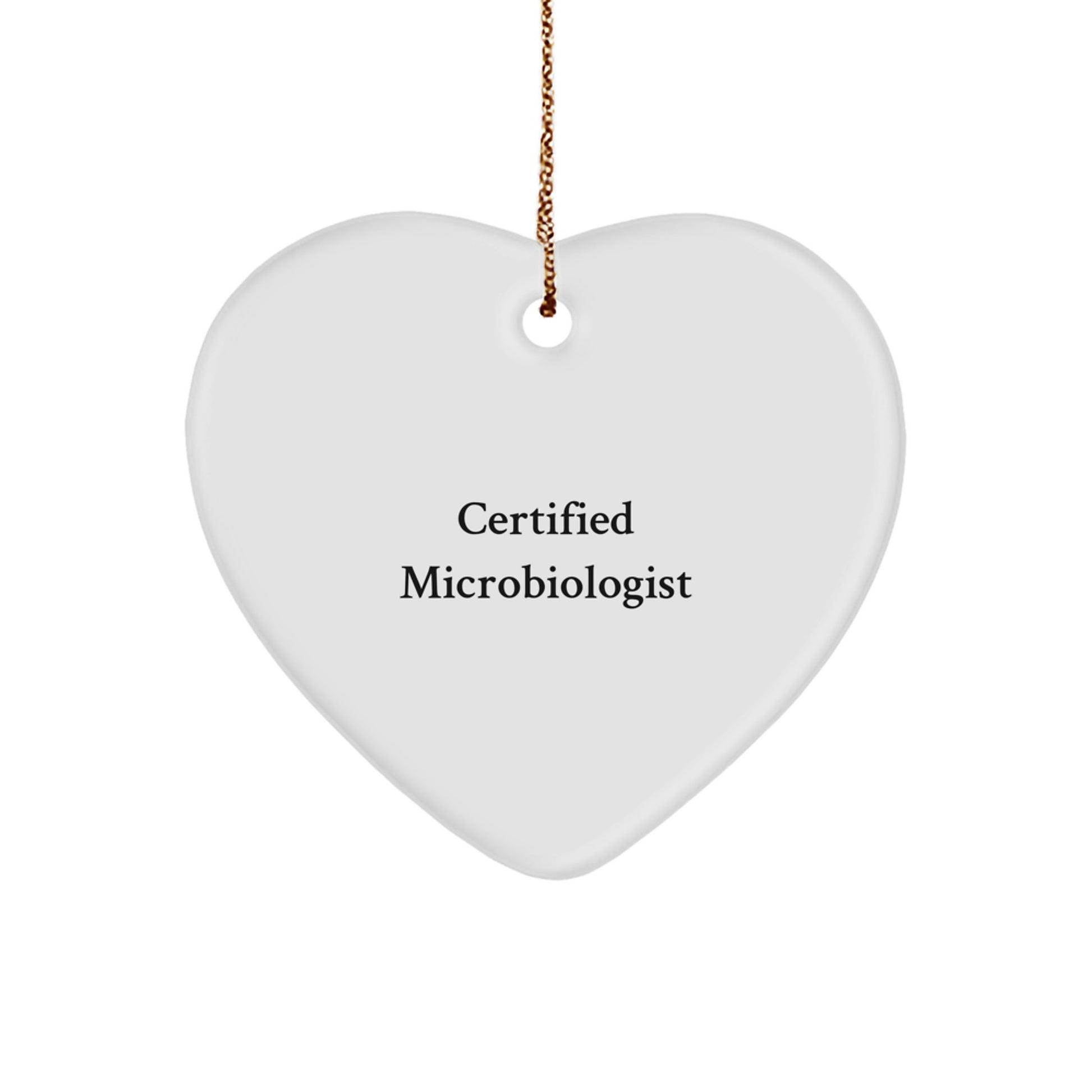Microbiologist Gifts from Friends, Family, or Coworkers - Funny Quote Heart Ornament for Christmas - Image 1