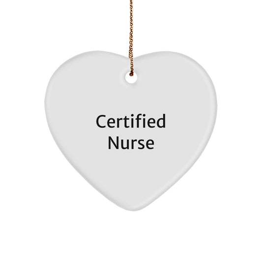 Nurse Gifts from Friends - 'Certified Nurse' Funny Heart Ornament for Christmas - Image 1