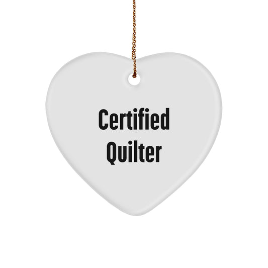 Funny Quilter Gifts from Friends and Family - Heart Ornament for Certified Quilter, Christmas Unique Gifts - Image 1