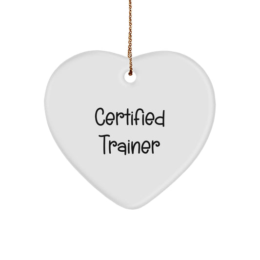 Funny Trainer Gifts from Friends for Certified Trainers - Heart Ornament for Christmas - Image 1