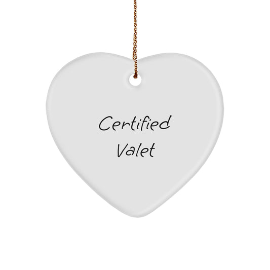 Funny Quote Certified Valet Gifts for Christmas, Heart Ornament from Friends or Family, 'You're the Valet' Funny Valet Heart Ornament - Image 1