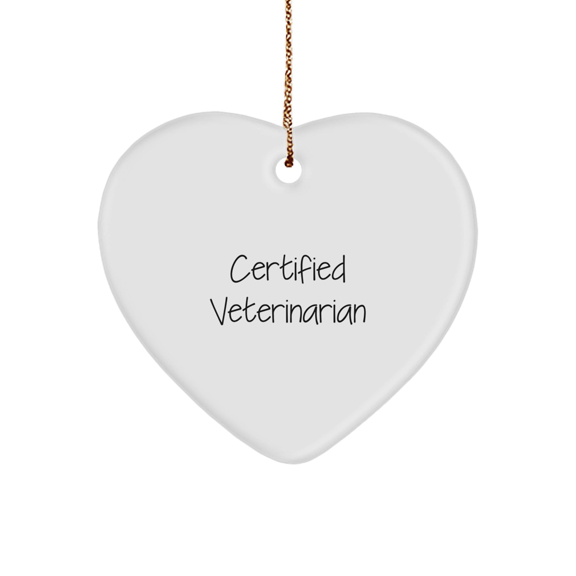 Certified Veterinarian Heart Ornament - Funny Quote Gifts from Family for Christmas - Image 1