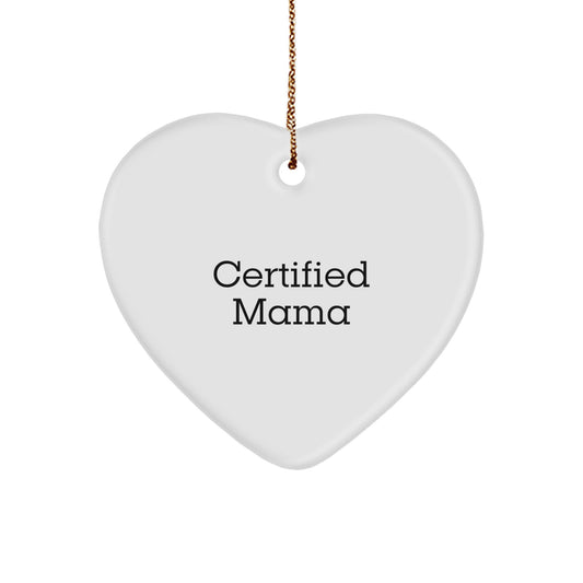 Funny Mama Heart Ornament Gifts from Friends for Christmas, 'Certified Mama' Quote, Unique Present for Mama - Image 1