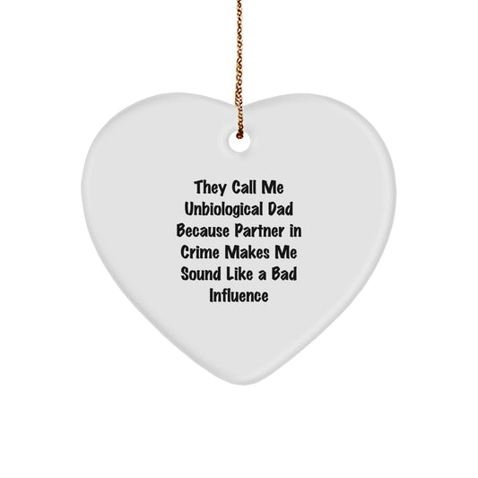 Unbiological Dad Gifts, Funny Quote Heart Ornament, Gifts from Men to Unbiological Dad, Christmas Unique Presents - Image 1