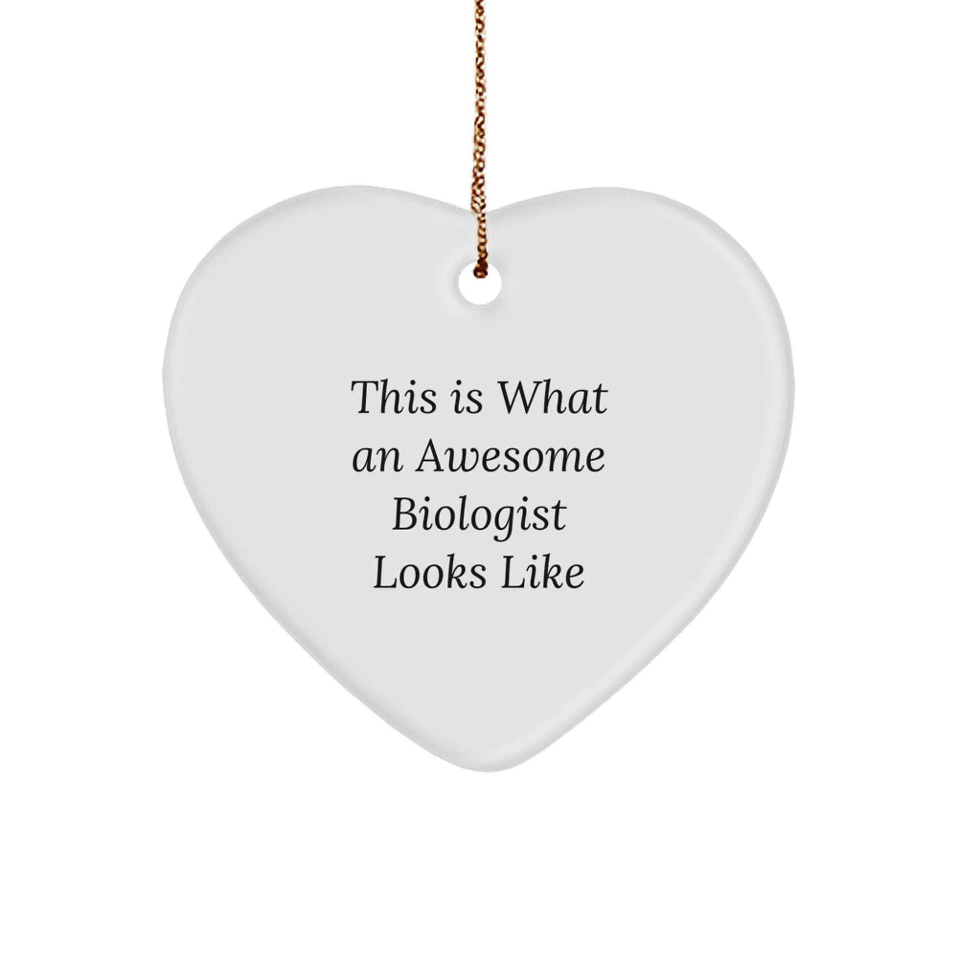 Funny Biologist Gifts from Men to Friends - This Is What An Awesome Biologist Looks Like Heart Ornament for Christmas - Image 1