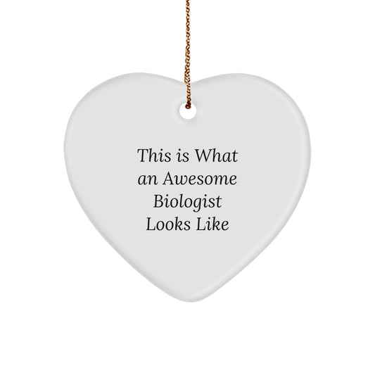 Funny Biologist Gifts from Men to Friends - This Is What An Awesome Biologist Looks Like Heart Ornament for Christmas - Image 1