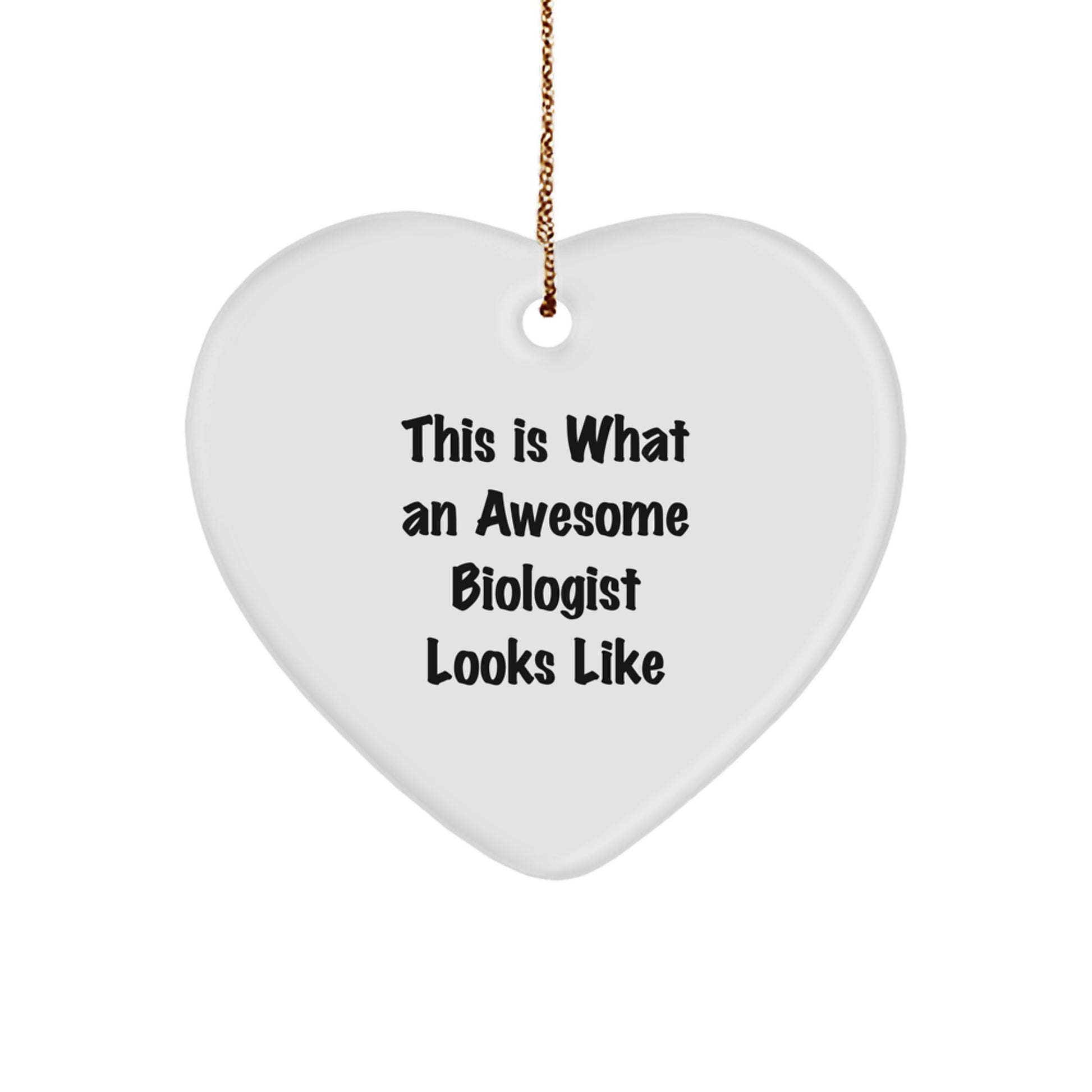 Funny Biologist Quote Heart Ornament Gifts from Family for Christmas, This Is What An Awesome Biologist Looks Like, Unique Biologist Gift - Image 1