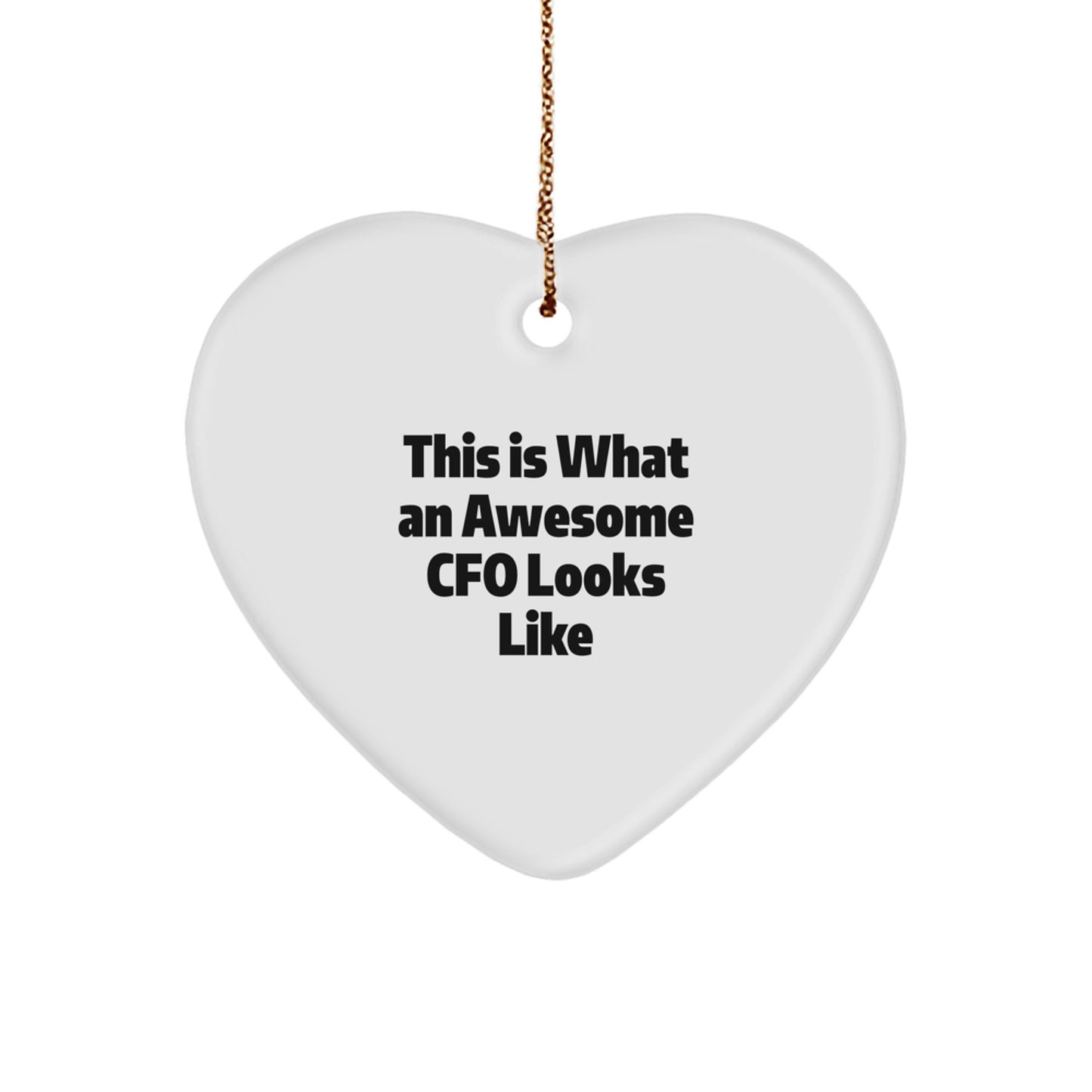 Funny CFO Gifts from Friends - This Is What An Awesome CFO Looks Like Heart Ornament for Men or Women, Unique Christmas Unique Gifts - Image 1