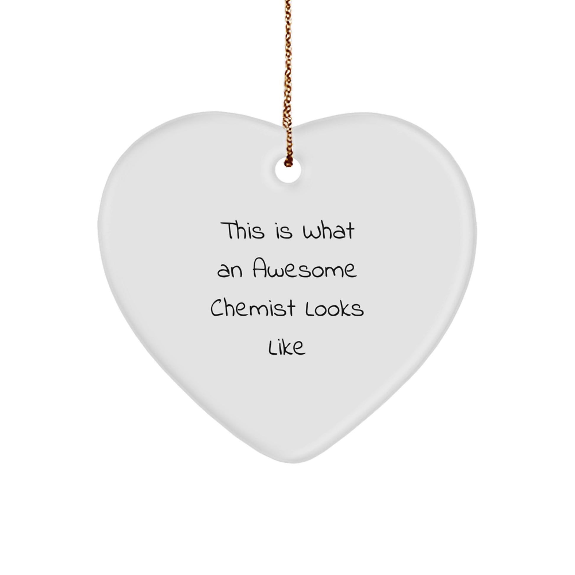 Funny Chemist Gifts from Friends for the Awesome Chemist, Heart Ornament for Christmas - Image 1