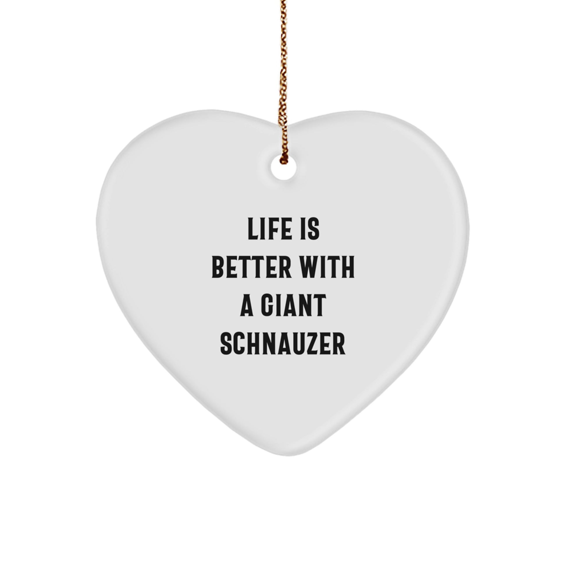 Giant Schnauzer Dog Lover Gifts from Friends, Fun, and Family - Heart Ornament, Life Is Better Quote, Christmas Unique - Image 1