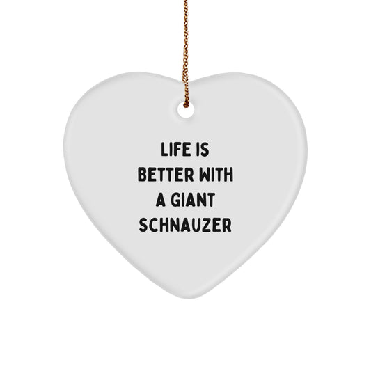 Giant Schnauzer Dog Gifts from Friends, Family, or Coworkers - Heart Ornament with 'Life Is Better With A Giant Schnauzer' Quote - Unique Christmas Unique Gifts - Image 1