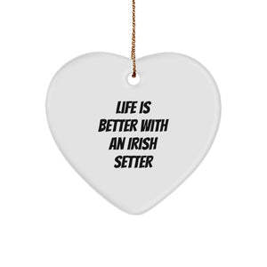 Irish Setter Dog Gifts from Friends - Life Is Better With An Irish Setter Heart Ornament, Christmas Unique Present for Family - Image 1