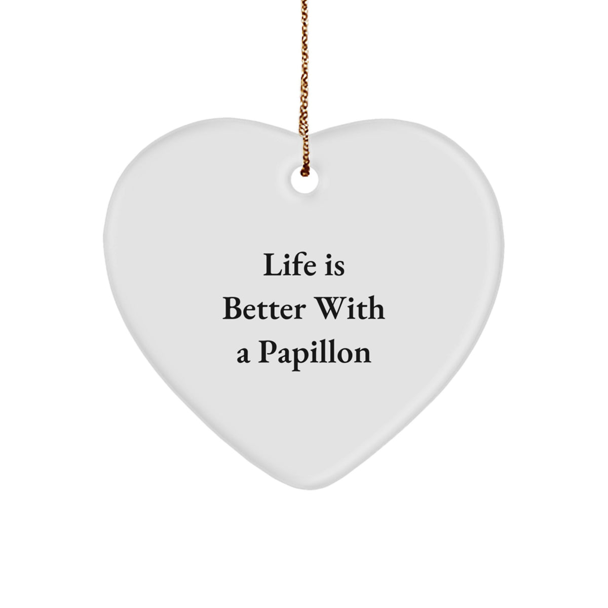 Papillon Dog Lover's Christmas Unique Gift - 'Life Is Better With A Papillon' Heart Ornament Gifts from Family to Friends, Perfect for Christmas Unique Gifts - Image 1