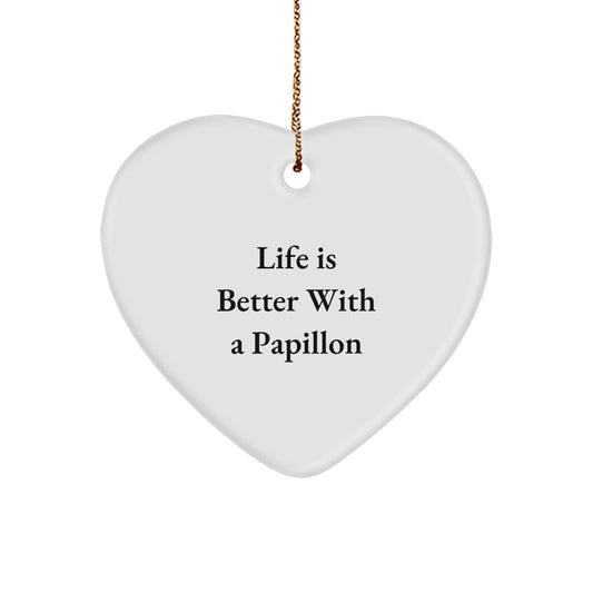 Papillon Dog Lover's Christmas Unique Gift - 'Life Is Better With A Papillon' Heart Ornament Gifts from Family to Friends, Perfect for Christmas Unique Gifts - Image 1