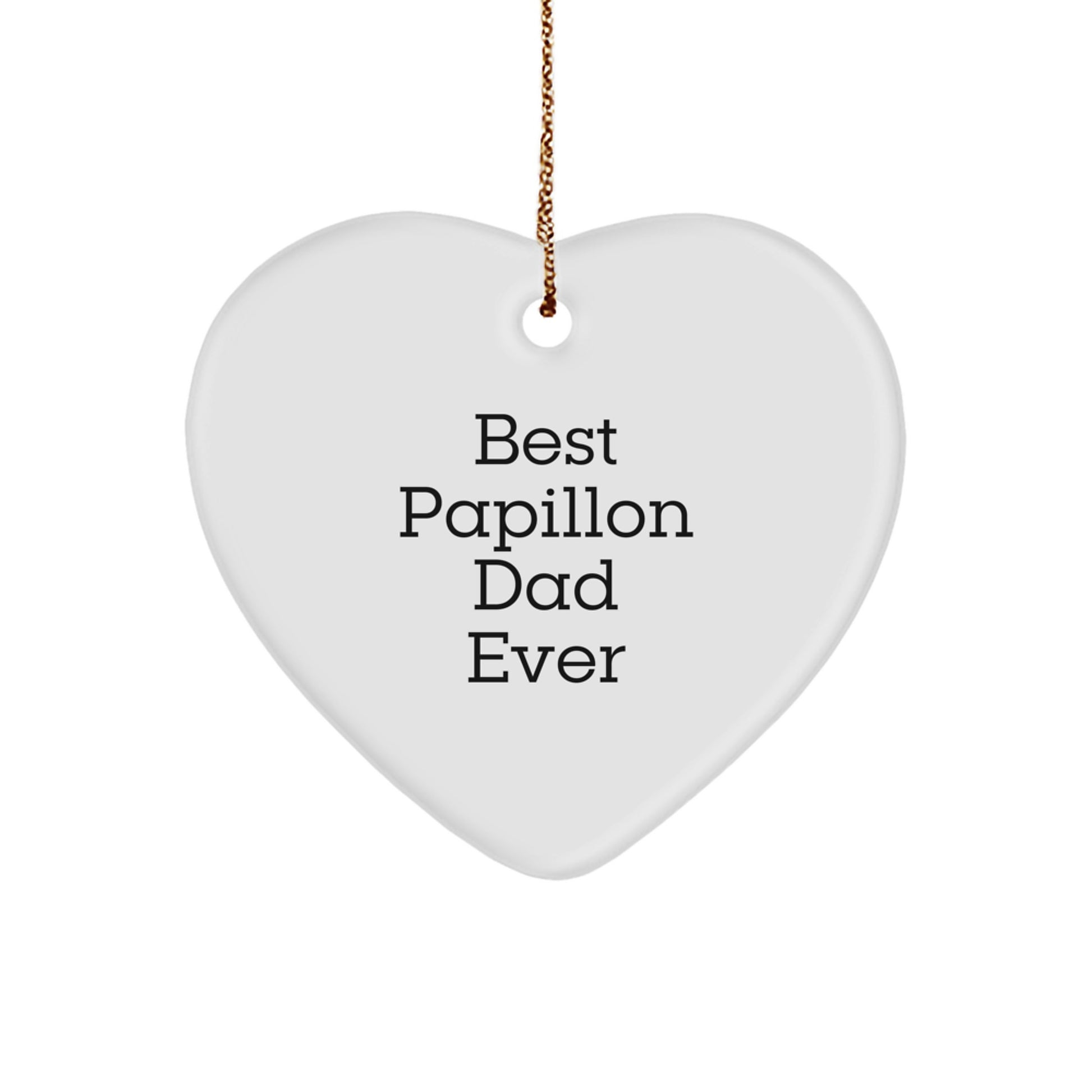 Papillon Dog Lover Gifts from Dad - Funny Christmas Decor Heart Ornament for Papillon Dog Owners - Best Dad Ever - Image 1