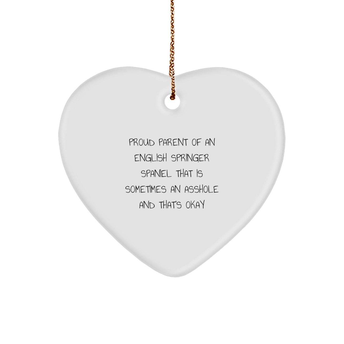English Springer Spaniel Dog Heart Ornament, Funny Quote, Gifts for Proud Parents, Christmas Unique Gifts from Friends to Family - Image 1