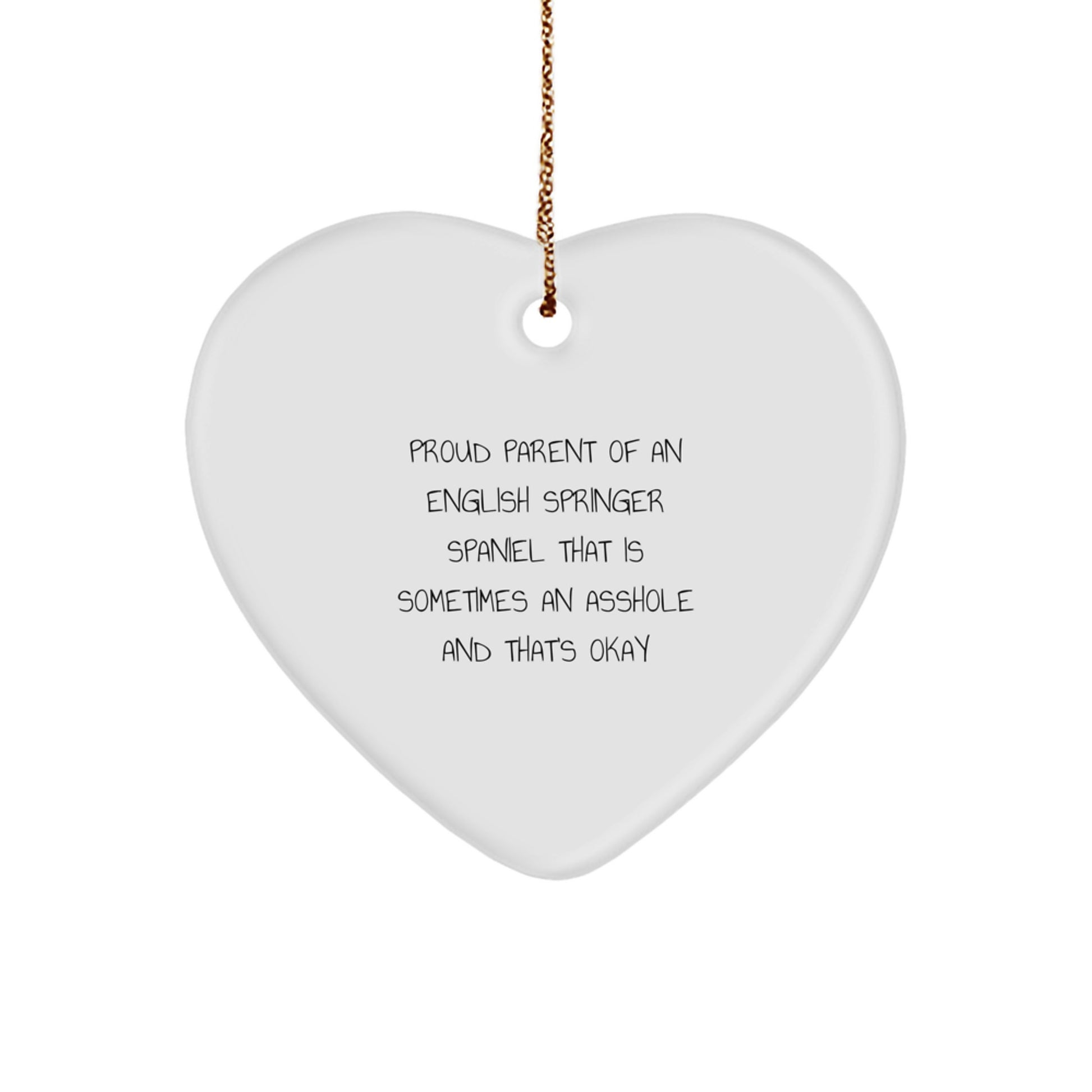 English Springer Spaniel Dog Heart Ornament, Funny Quote, Gifts for Proud Parents, Christmas Unique Gifts from Friends to Family - Image 1