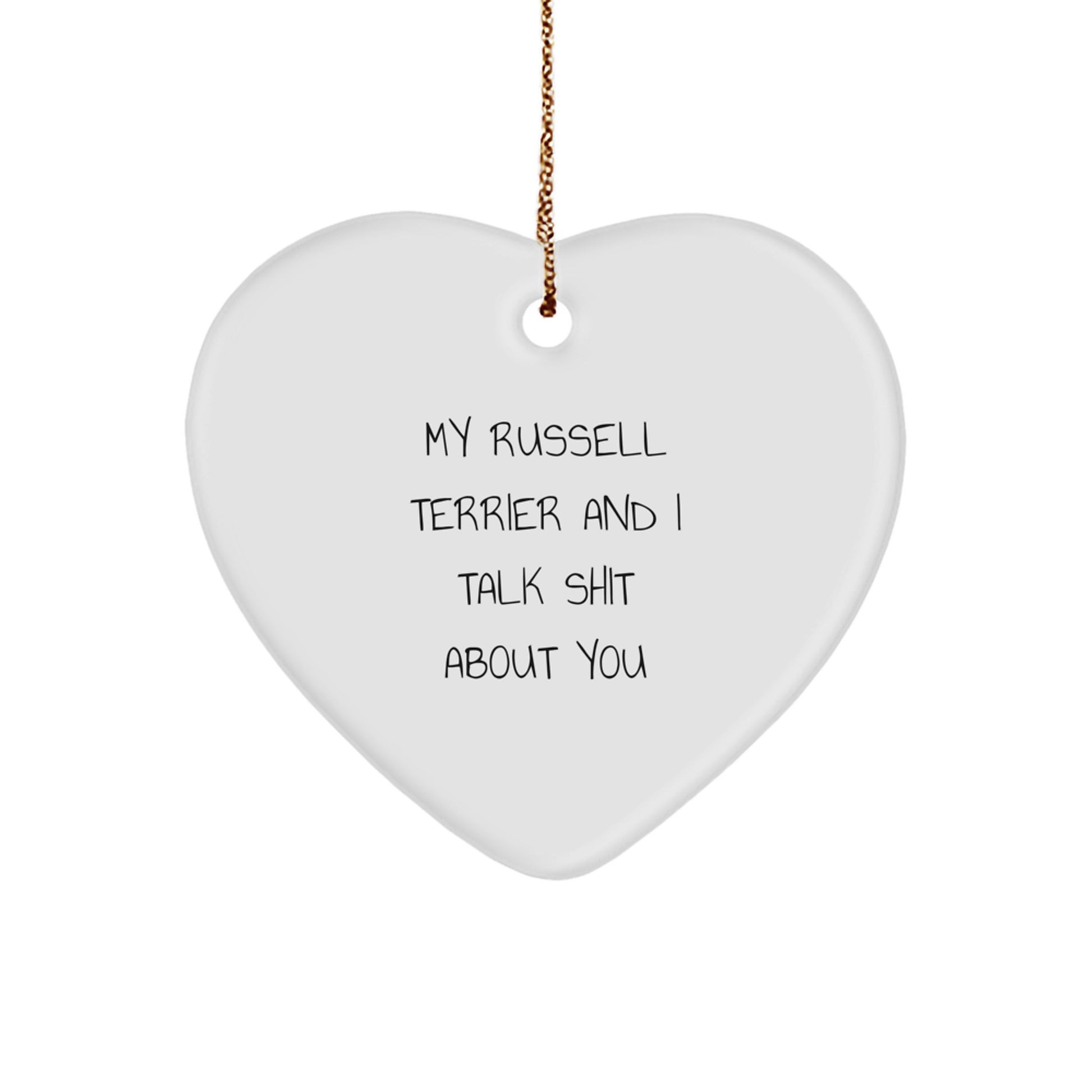 Funny Russell Terrier Dog Gifts from Friends and Family, Heart Ornament for Russell Terrier Dog Lovers, 'My Russell Terrier And I Talk Shit About You' Quote, Christmas Unique Gifts - Image 1