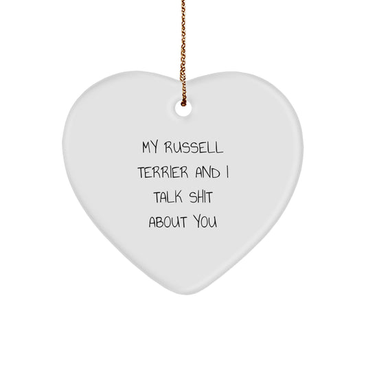 Funny Russell Terrier Dog Gifts from Friends and Family, Heart Ornament for Russell Terrier Dog Lovers, 'My Russell Terrier And I Talk Shit About You' Quote, Christmas Unique Gifts - Image 1