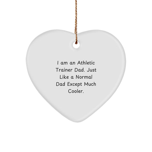 Funny Athletic Trainer Dad Gifts, Heart Ornament for Men Friends Family, I Am An Athletic Trainer Dad, Christmas Unique Presents, Gifts from Dad - Image 1