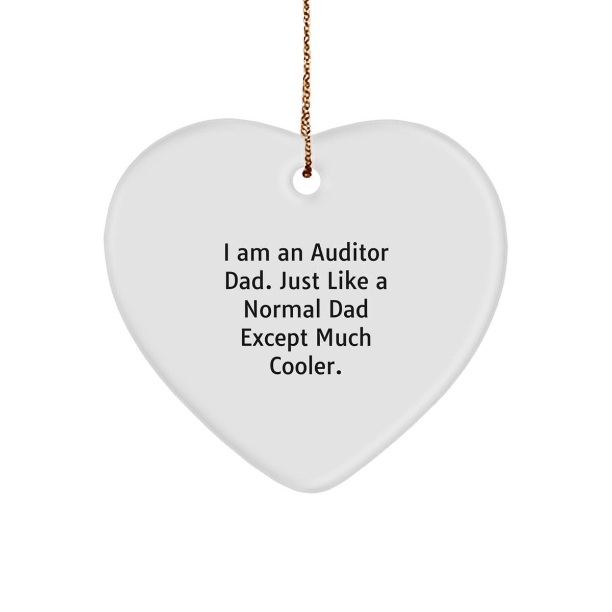 Auditor Dad Heart Ornament Gifts from Men Friends Family for Christmas Unique Presents, Funny Heart Shaped MDF Decorations, Gifts for Auditor Men Women - Image 1