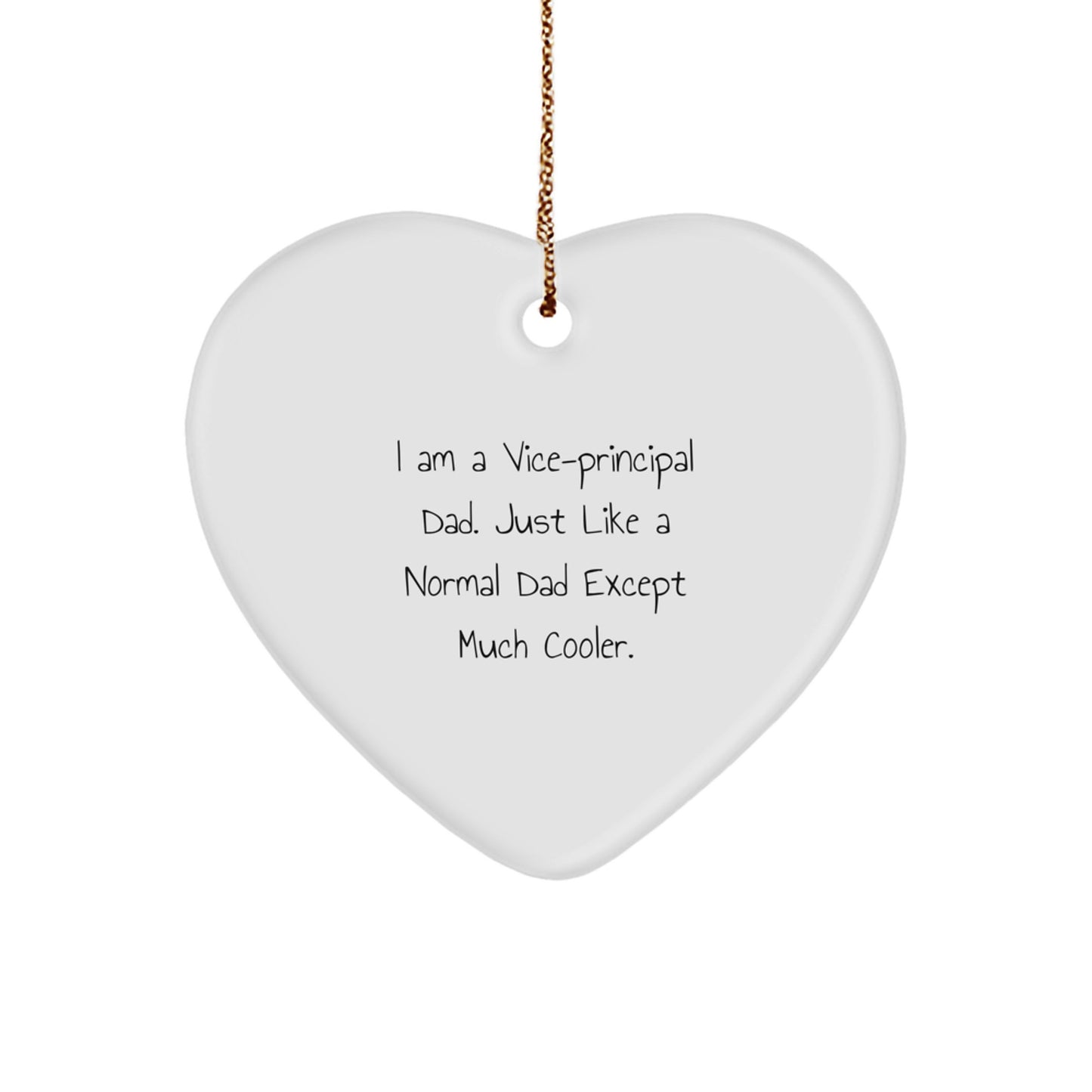 Funny Vice-principal Gifts from Dad, Heart Ornament for Vice-principal Men, Christmas Unique Presents for Vice-principal Dads - Image 1