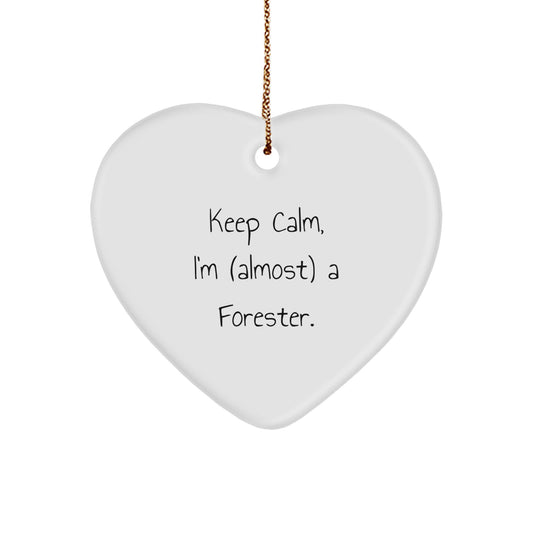 Keep Calm, I'm (almost) a Forester – Forester Heart Ornament Gift - Image 1