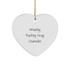 Drug Counselor Amazing F***ing Christmas Ornament Keepsake for Him Gift - Image 1