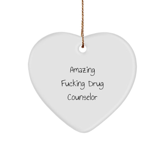 Drug Counselor Amazing F***ing Christmas Ornament Keepsake for Him Gift - Image 1