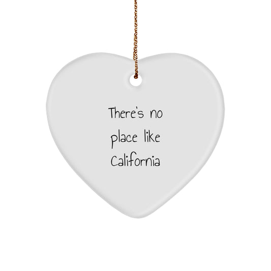 California Heart Ornament Gifts from Friends and Family for Christmas - 'There's No Place Like California' Funny Heart Shaped Decoration - Image 1