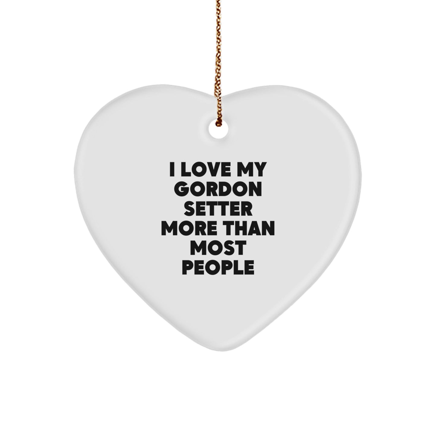 Gordon Setter Dog Lovers Gifts from Friends and Family - Heart Ornament with 'I Love My Gordon Setter More Than Most People' Quote - Christmas Unique Presents - Image 1